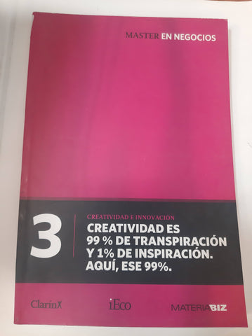 3 Creatividad Es 99% De Transpiración Y 1% De Inspiración. Aqui, ese 99