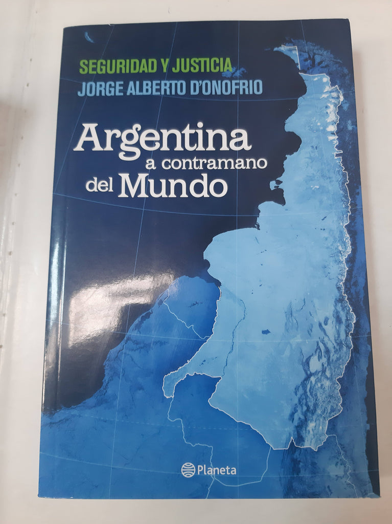 Argentina A Contramano Del Mundo