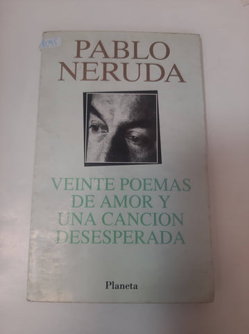 Veinte Poemas De Amor Y Una Cancion Desesperada