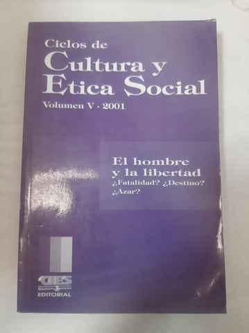 Ciclos De Cultura Y Etica Social Volumen V -2001