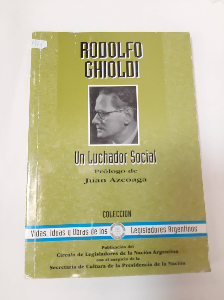 Rodolfo Ghioldi Ul Luchador Social