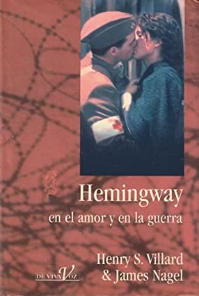 Hemingway en el amor y en la guerra