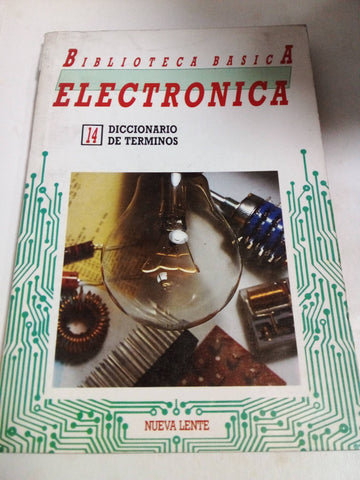 Biblioteca Basica Electronica. Diccionario de terminos 14