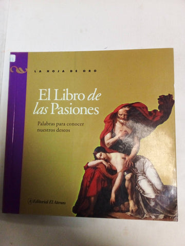 El Libro De Las Pasiones, Palabras Para Conocer Nuestros Deseos