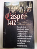 Caspe 1412, Los Relatos Del Compromiso