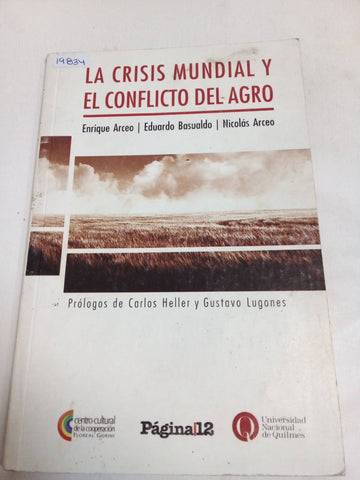 La Crisis Mundial Y El Conflicto Del Agro