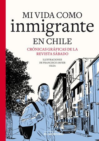 Mi Vida Como Inmigrante En Chile