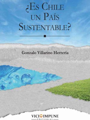 ¿Es Chile Un Pais Sustentable?