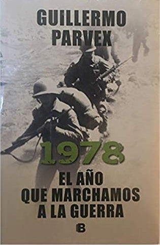 1978: El Año Que Marchamos a La Guerra