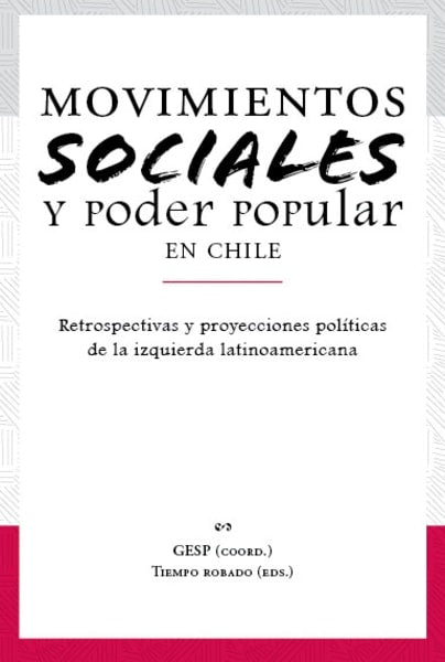 Movimientos Sociales Y Poder Popular En Chile