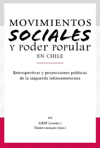 Movimientos Sociales Y Poder Popular En Chile