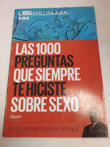 Las 1000 Preguntas Que Siempre Te Hiciste Sobre Sexo