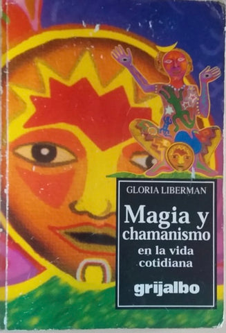 Magia y chamanismo en la vida cotidiana