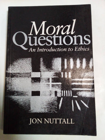 Moral Questions, an introduction to Ethics