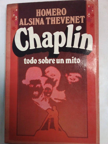 Chaplín Todo Sobre Un Mito