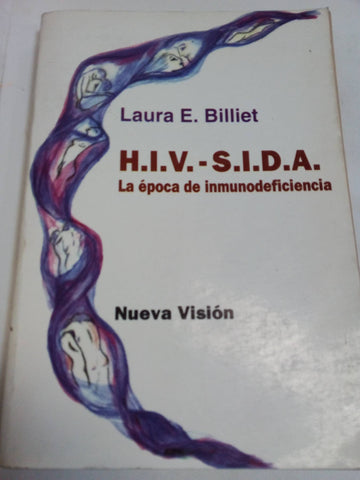 H.i.v. S.i.d.a. La epoca de inmunodeficiencia