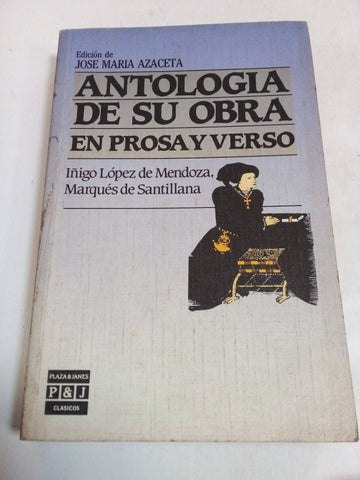 Antologia De Su Obra En Prosa Y Verso