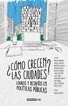 ¿Cómo crecen las ciudades?: logros y desafíos en políticas