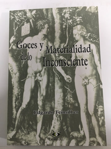 Goces y materialidad de lo inconsciente