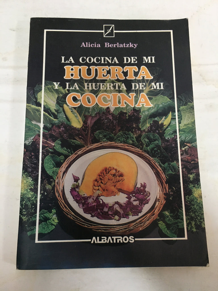 La cocina de mi herta y la huerta de mi cocina