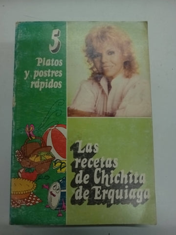 Las recetas de Chichita de Erquiaga volumen 5