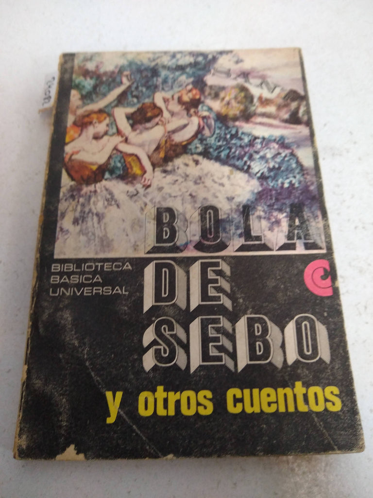 Bola de sebo y otros cuentos