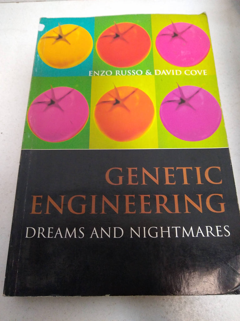 Genetic Engineering: Dreams and Nightmares