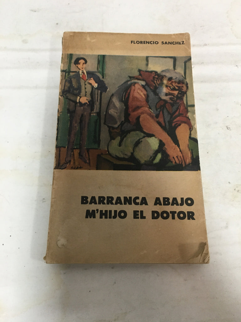 Barranca abajo. M`hijo el dotor