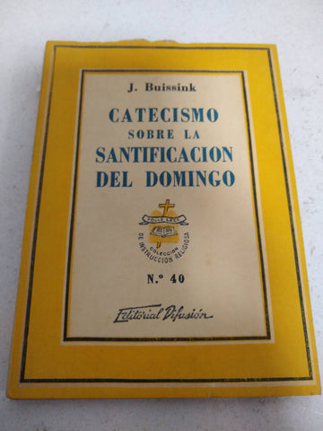 Catecismo sobre la santifiicación del domingo