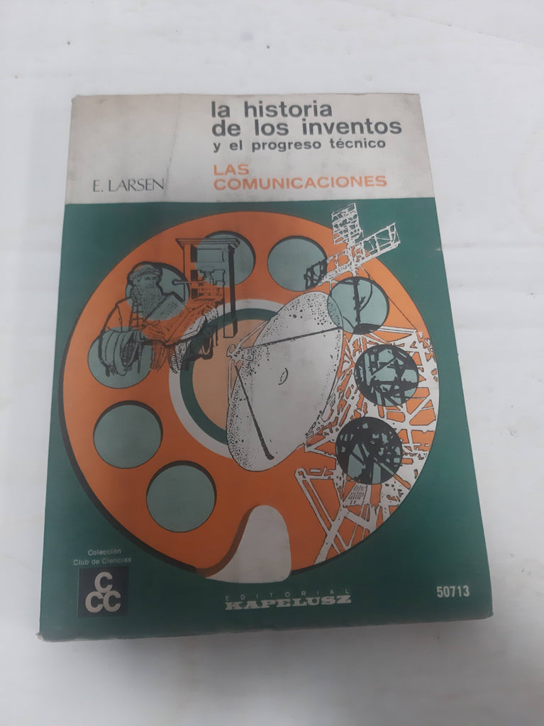 La historia de los inventos y el progreso técnico. Las comunicaciones