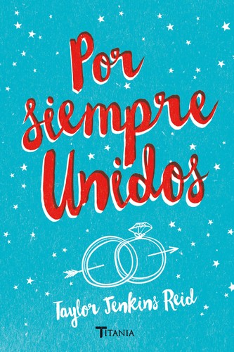 Por siempre, unidos (Titania fresh) (Spanish Edition)