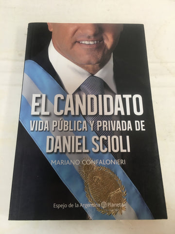 El candidato, vida publica y privada de daniel scioli