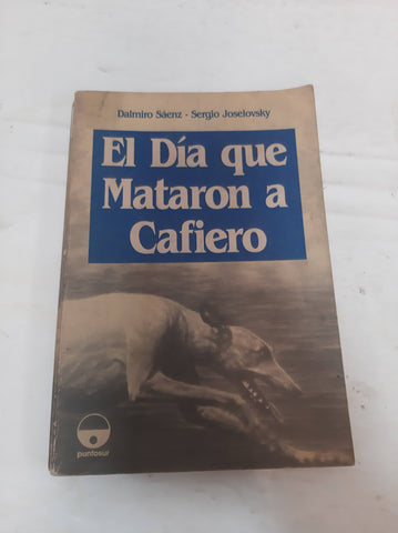 El día que mataron a cafiero