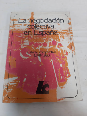 La negociación colectiva en España. Estudio Comparativo 1979-1980