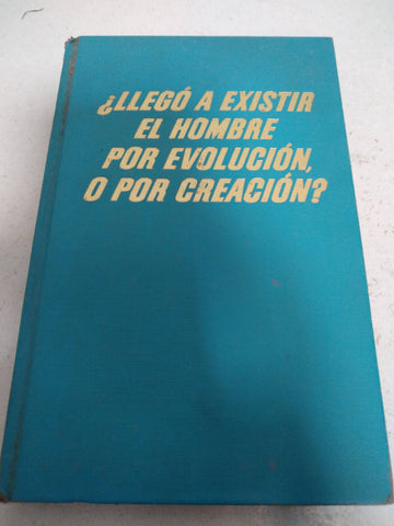 ¿Llegó a existir el hombre por evolución o por creación?