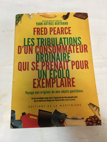 Les Tribulations d'un consommateur ordinaire qui se prenait pour un écolo exemplaire