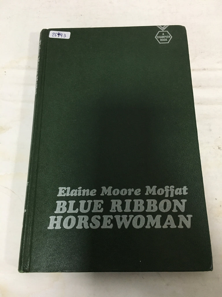 Elaine Moore Moffat, Blue Ribbon Horsewoman