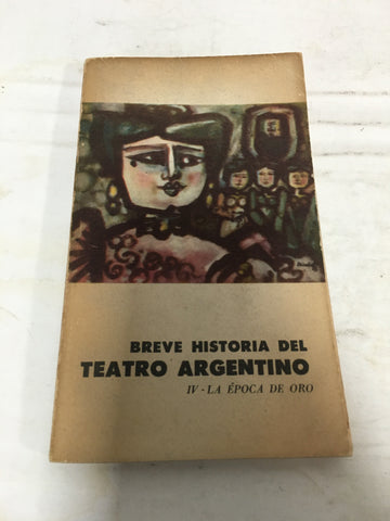 Breve historia del teatro argentino, IV La época de oro