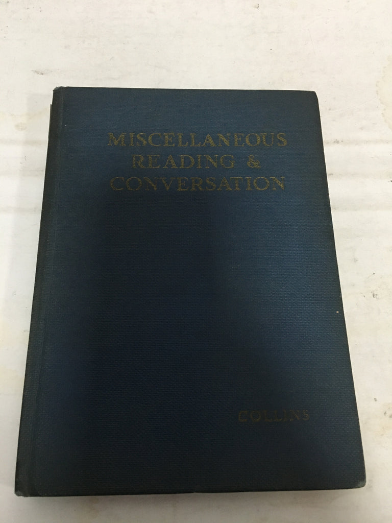 Miscellaneous reading and conversation