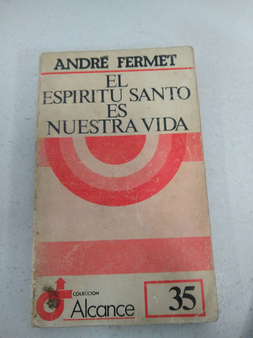 El espiritu santo es nuestra vida