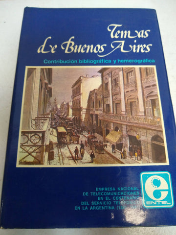 Temas de Buenos Aires, contribucion bibliografica y hemerografica