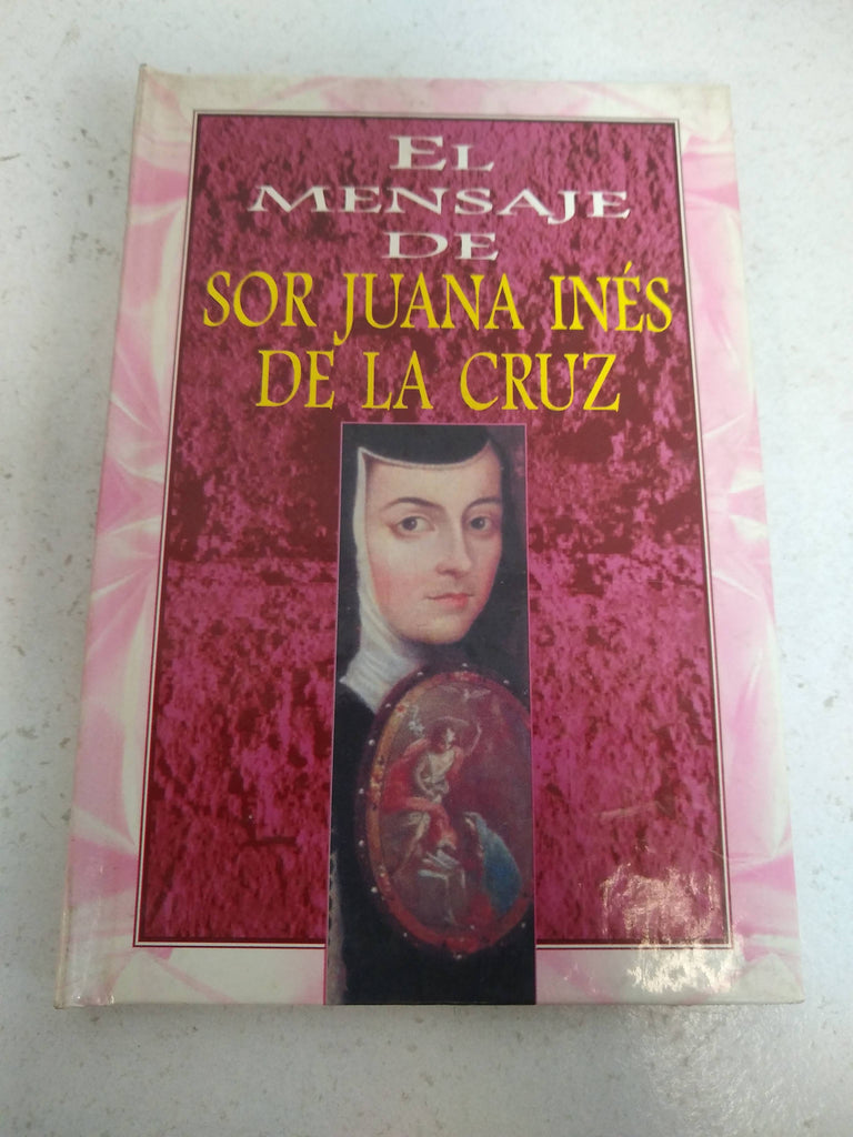 El mensaje de Sor Juana Inés de la Cruz