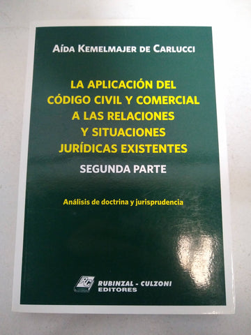 La aplicación del código civil y comercial a las relaciones y situaciones juridicas existentes