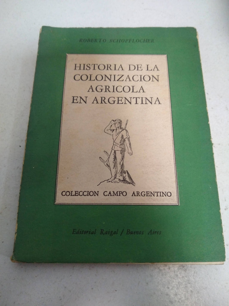 historia de la colonizacion agricola en argentina