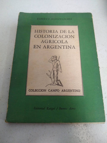 historia de la colonizacion agricola en argentina