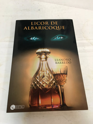 licor de albaricoque de leandro barredo editorial distal