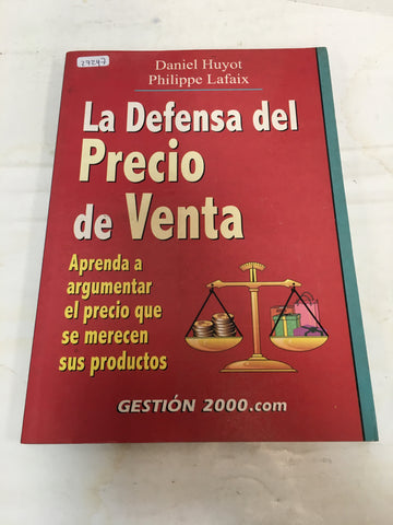 La defensa del precio de venta: Aprenda a argumentar el precio que se merecen sus productos