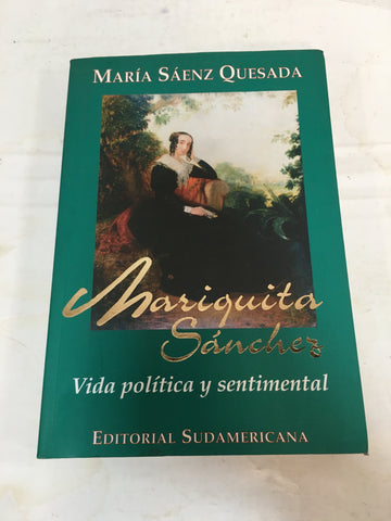 Mariquita Sanchez: Vida Politica Y Sentimental / Sentimental and Politics Life (Historia)