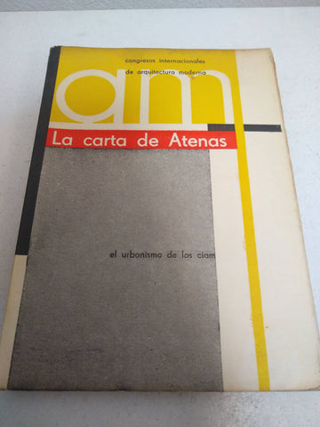 La carta de Atenas. El urbanismo de los Ciam