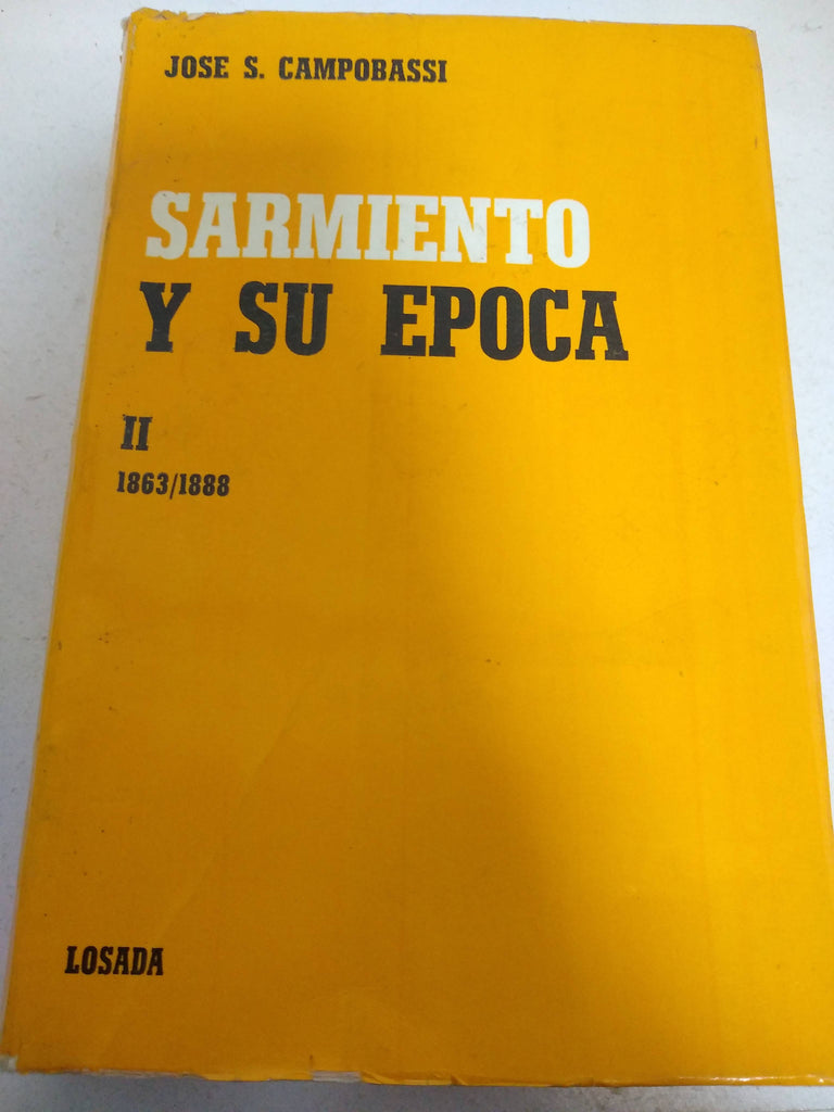 Sarmiento y su epoca II 1863/1888